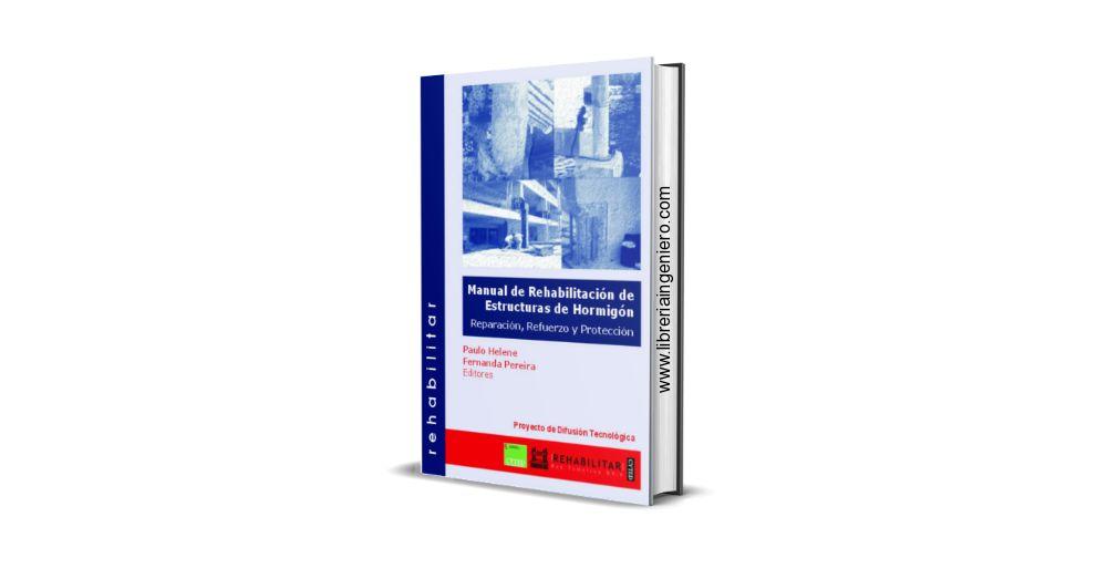 Manual Rehabilitación Estructuras Hormigón - Paulo Helene, Fernanda Pereira