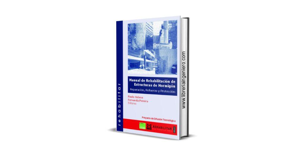 Manual Rehabilitación Estructuras Hormigón - Paulo Helene, Fernanda Pereira