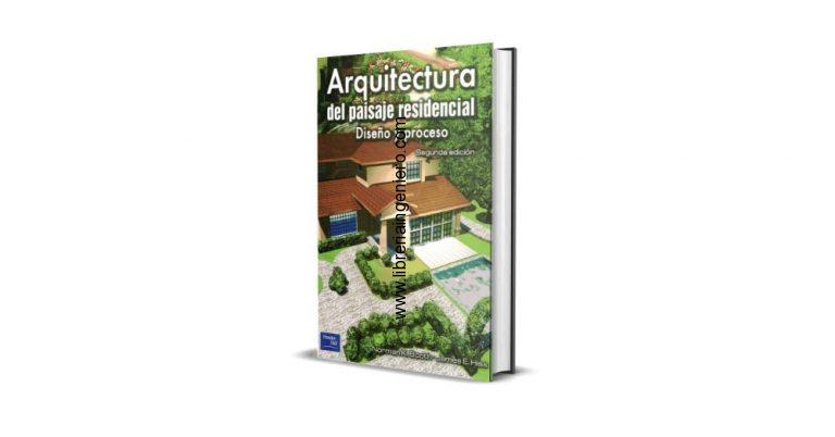 Arquitectura del Paisaje Residencial, Diseño y Proceso – Norman K. Booth, James E. Hiss