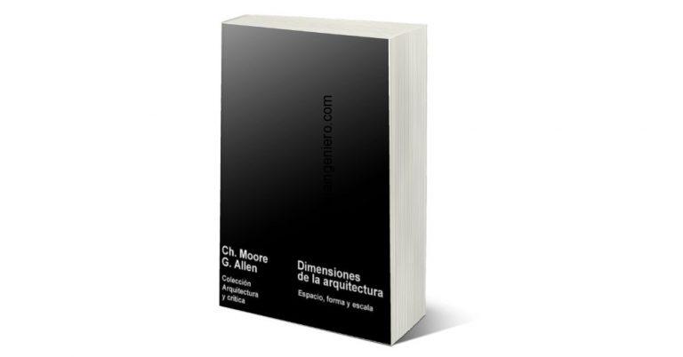 Dimensiones de la Arquitectura. Espacio, Forma y Escala – Charles Moore, Gerald Allen