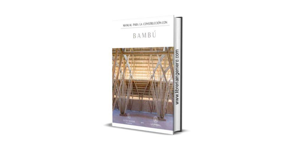 Manual para la Construcción con Bambú – Lucila Aguilar Arquitectos (1)