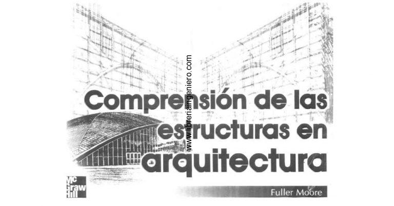 Comprensión de las Estructuras en Arquitectura - Fuller Moore