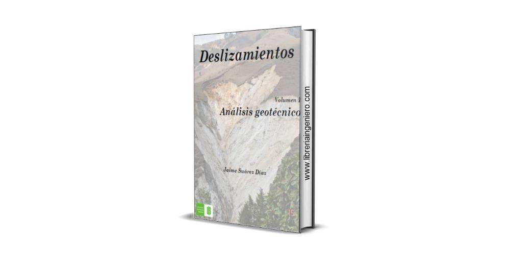 Deslizamientos Volumen 1: Análisis Geotécnico