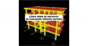 abrir archivos de cualquier version sap2000