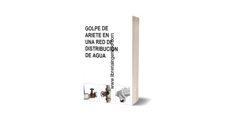 Golpe de Ariete en una Red de Distribución de Agua - John Twyman Q.