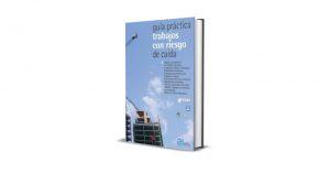 Guía Práctica Trabajos con Riesgo de Caída - Díaz, Marcelo. 1era edición