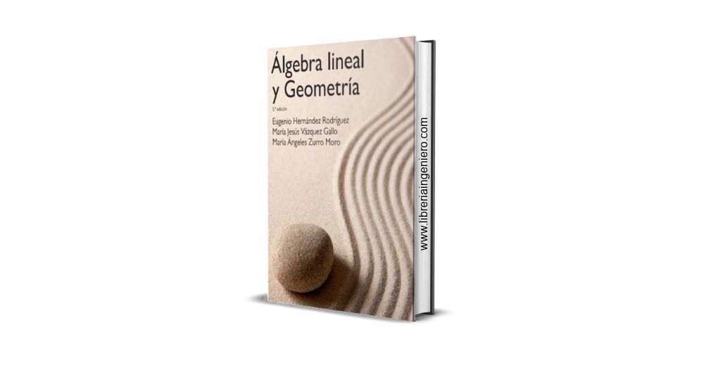 Álgebra lineal y Geometría - Eugenio Hernández Rodríguez