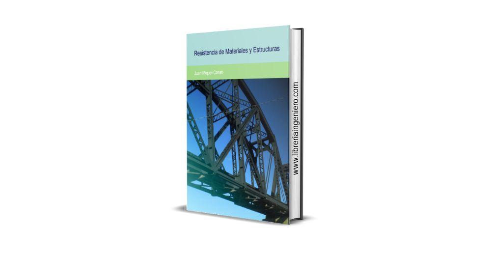 Resistencia de Materiales y Estructuras - Juan Miquel Canet