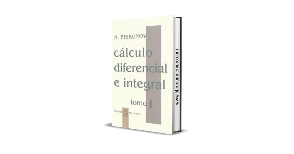 Cálculo Diferencial e Integral - N. Piskunov, 3era Edición, Tomo 1