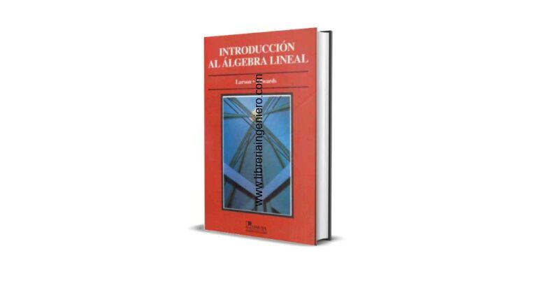Introducción al Álgebra Lineal – Roland E. Larson, Bruce H. Edwards