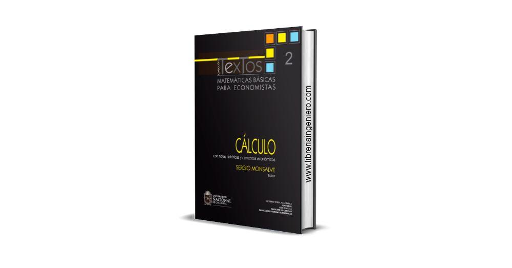 Matemáticas Básicas para Economistas, Cálculo - Sergio Monsalve, Volumen 2