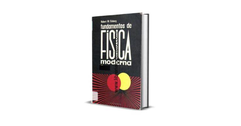 Fundamentos de Física Moderna - Robert M. Eisberg