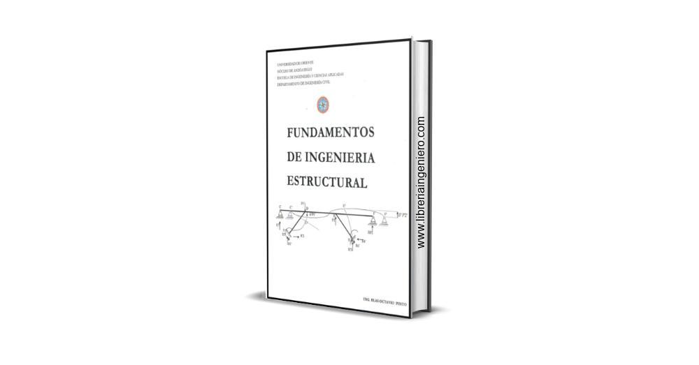 Fundamentos de Ingeniería Estructural - Blas Pinto