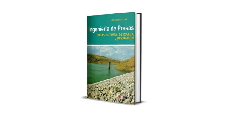 Ingeniería de Presas - L. M. Suarez Villar