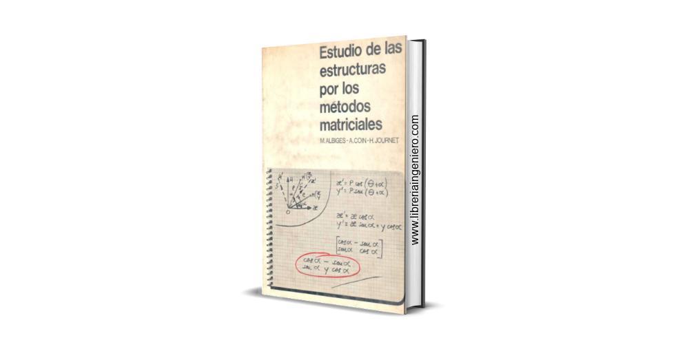 Estudio de las Estructuras por los Métodos Matriciales